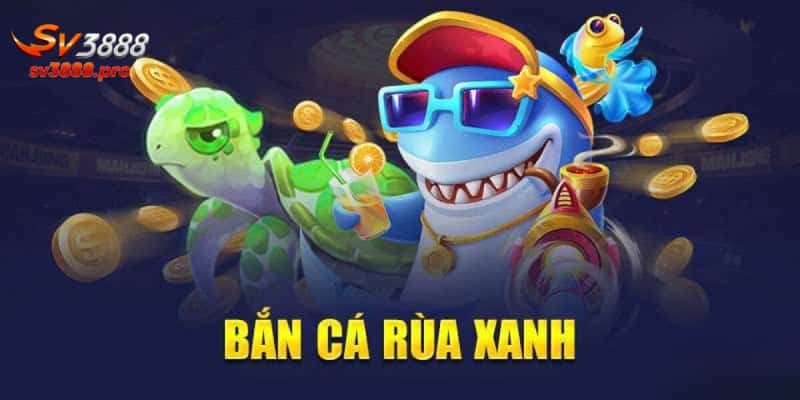 Kho vũ khí trong bắn cá rùa xanh hấp dẫn